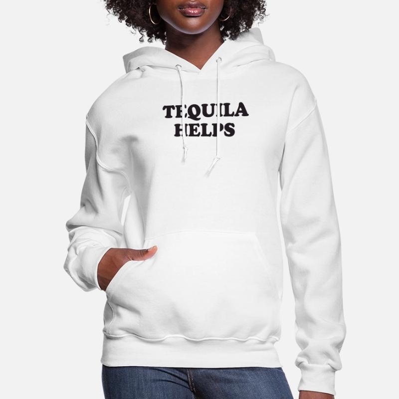 tequila helps sweatshirt